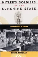 I soldati di Hitler nello Stato del sole: I prigionieri di guerra tedeschi in Florida - Hitler's Soldiers in the Sunshine State: German POWs in Florida