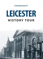 Tour della storia di Leicester - Leicester History Tour