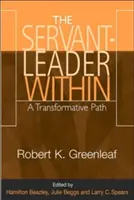 Il servitore-guida interiore: Un percorso di trasformazione - The Servant-Leader Within: A Transformative Path