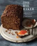 Il panettiere di segale: Pani classici dall'Europa e dall'America - The Rye Baker: Classic Breads from Europe and America