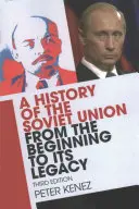 Storia dell'Unione Sovietica dagli inizi alla sua eredità - A History of the Soviet Union from the Beginning to Its Legacy