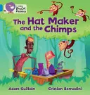 Il fabbricante di cappelli e gli scimpanzé - The Hat Maker and the Chimps