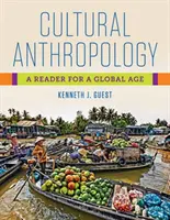 Antropologia culturale: Un lettore per un'epoca globale - Cultural Anthropology: A Reader for a Global Age