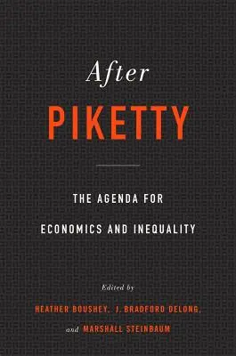 Dopo Piketty: L'agenda per l'economia e la disuguaglianza - After Piketty: The Agenda for Economics and Inequality
