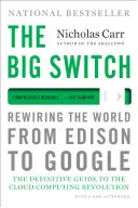 Il grande interruttore: Ricablare il mondo, da Edison a Google - The Big Switch: Rewiring the World, from Edison to Google