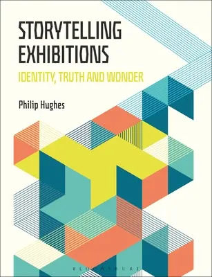 Mostre di narrazione: Identità, verità e meraviglia - Storytelling Exhibitions: Identity, Truth and Wonder