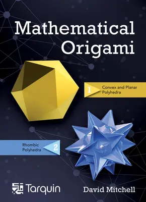 Origami matematici, 2: Forme geometriche piegate con la carta - Mathematical Origami, 2: Geometrical Shapes by Paper Folding
