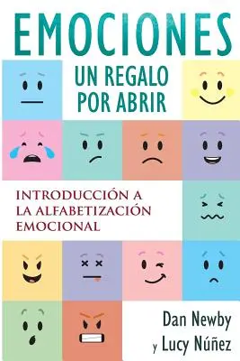 Emozioni, un Regalo per Abrir: Introduzione all'Alfabetizzazione Emozionale - Emotions, un Regalo por Abrir: Introduccin a la Alfabetizacin Emocional