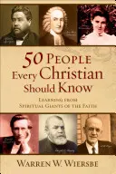 50 persone che ogni cristiano dovrebbe conoscere: Imparare dai giganti spirituali della fede - 50 People Every Christian Should Know: Learning from Spiritual Giants of the Faith