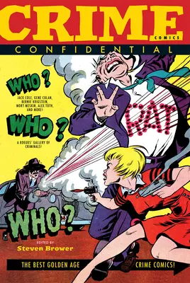 Crime Comics Confidential: I migliori fumetti criminali della Golden Age - Crime Comics Confidential: The Best Golden Age Crime Comics