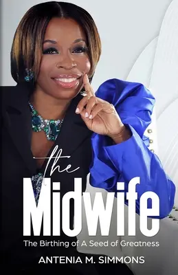 La levatrice, la nascita di un seme di grandezza - The Midwife, The Birthing of a Seed of Greatness