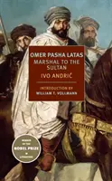 Omer Pasha Latas: Maresciallo del Sultano - Omer Pasha Latas: Marshal to the Sultan