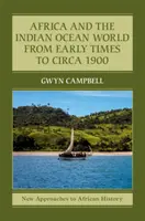 L'Africa e il mondo dell'Oceano Indiano dai primi tempi al 1900 circa - Africa and the Indian Ocean World from Early Times to Circa 1900