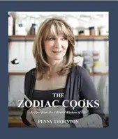 I cuochi dello zodiaco - Ricette dalla cucina celeste della vita - Zodiac Cooks - Recipes from the Celestial Kitchen of Life