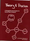 Teoria e pratica - Una guida semplice per gli studenti di lavoro sociale - Theory and Practice - A Straightforward Guide for Social Work Students