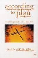 Secondo il piano - La rivelazione di Dio nella Bibbia (Goldsworthy Graeme (Autore)) - According to Plan - The Unfolding Revelation Of God In The Bible (Goldsworthy Graeme (Author))