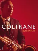 Coltrane - La storia di un suono - Coltrane - The Story of a Sound