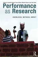 La performance come ricerca: Conoscenza, metodi, impatto - Performance as Research: Knowledge, methods, impact
