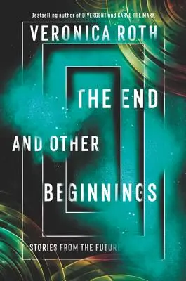 La fine e altri inizi: Storie dal futuro - The End and Other Beginnings: Stories from the Future