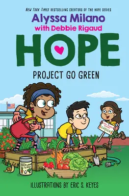 Progetto Go Green (La speranza di Alyssa Milano #4) - Project Go Green (Alyssa Milano's Hope #4)