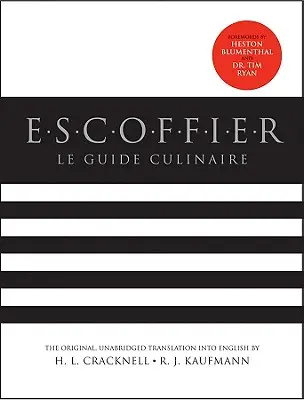 Escoffier: La guida completa all'arte della cucina moderna, rivisitata - Escoffier: The Complete Guide to the Art of Modern Cookery, Revised