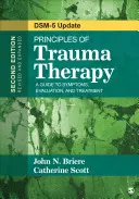 Principi di terapia del trauma: Guida ai sintomi, alla valutazione e al trattamento (aggiornamento Dsm-5) - Principles of Trauma Therapy: A Guide to Symptoms, Evaluation, and Treatment ( Dsm-5 Update)
