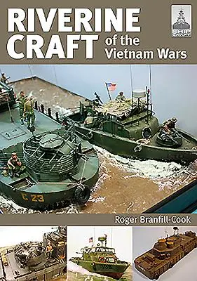 L'artigianato fluviale delle guerre del Vietnam - Riverine Craft of the Vietnam Wars
