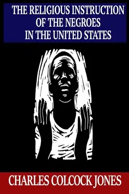 L'istruzione religiosa dei negri negli Stati Uniti - The Religious Instruction of the Negroes in the United States