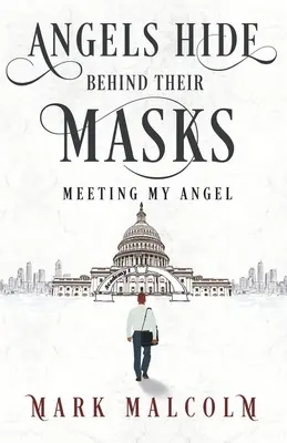 Gli angeli si nascondono dietro le loro maschere: Incontro con il mio angelo - Angels hide behind their masks: Meeting My Angel