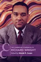 Il Compendio di Cambridge a Richard Wright - The Cambridge Companion to Richard Wright
