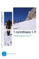 1 Corinzi 1-9: Chiesa sfidante: 7 studi per singoli o gruppi - 1 Corinthians 1-9: Challenging Church: 7 Studies for Individuals or Groups
