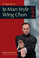 Un approccio al Wing Chun stile Ip Man - An Approach to Ip Man Style Wing Chun