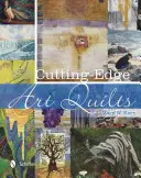 Quilt artistici d'avanguardia - Cutting-Edge Art Quilts
