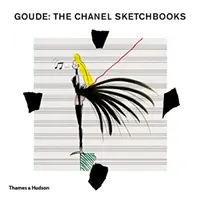 Goude: Gli album di schizzi di Chanel - Goude: The Chanel Sketchbooks