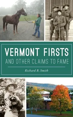 Primi posti nel Vermont e altre affermazioni di fama - Vermont Firsts and Other Claims to Fame