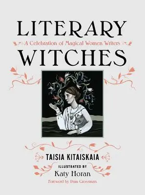 Streghe letterarie: Una celebrazione di donne scrittrici magiche - Literary Witches: A Celebration of Magical Women Writers