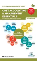 Contabilità dei costi ed elementi essenziali di gestione che avete sempre voluto conoscere: 4a edizione (Serie di autoapprendimento sulla gestione) - Cost Accounting and Management Essentials You Always Wanted To Know: 4th Edition (Self-Learning Management Series)
