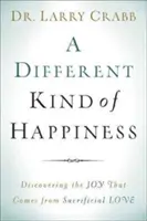 Un altro tipo di felicità: Alla scoperta della gioia che viene dall'amore sacrificale - A Different Kind of Happiness: Discovering the Joy That Comes from Sacrifical Love