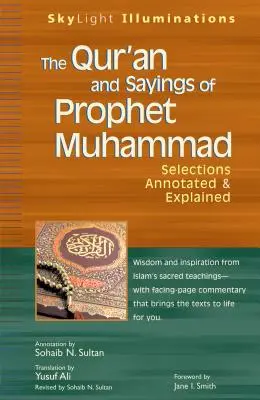 Il Corano e i detti del Profeta Muhammad: Selezioni annotate e spiegate - The Qur'an and Sayings of Prophet Muhammad: Selections Annotated & Explained