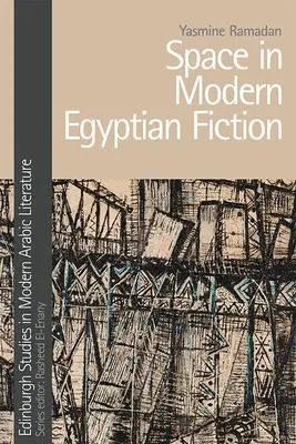 Lo spazio nella narrativa egiziana moderna - Space in Modern Egyptian Fiction