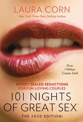 101 Notti di Grande Sesso (Edizione 2020!): Seduzioni segrete e sigillate per coppie che amano il divertimento - 101 Nights of Great Sex (2020 Edition!): Secret Sealed Seductions for Fun-Loving Couples