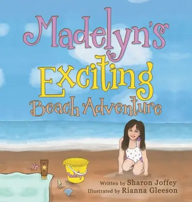 L'emozionante avventura di Madelyn sulla spiaggia - Madelyn's Exciting Beach Adventure