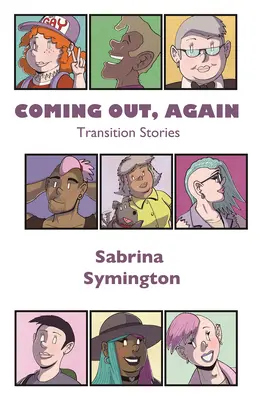 Coming out, di nuovo: Storie di transizione - Coming Out, Again: Transition Stories