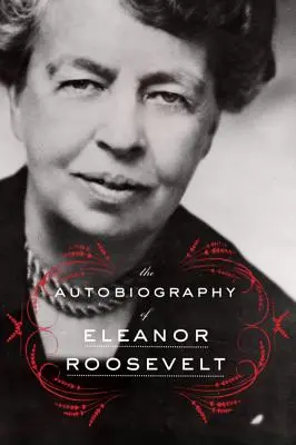 L'autobiografia di Eleanor Roosevelt - The Autobiography of Eleanor Roosevelt