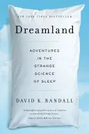 Dreamland: Avventure nella strana scienza del sonno - Dreamland: Adventures in the Strange Science of Sleep