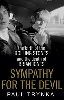Sympathy for the Devil - La nascita dei Rolling Stones e la morte di Brian Jones - Sympathy for the Devil - The Birth of the Rolling Stones and the Death of Brian Jones
