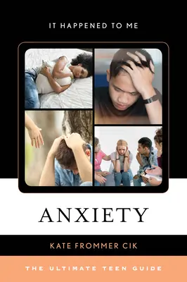 Ansia: La guida definitiva per gli adolescenti - Anxiety: The Ultimate Teen Guide