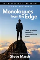 Monologhi dal limite: grandi pezzi da audizione per attori non convenzionali - Monologues from the Edge: Great Audition Pieces for Unconventional Actors
