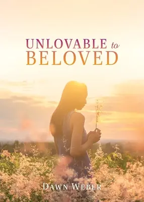 Da non amabile a amato - Unlovable to Beloved