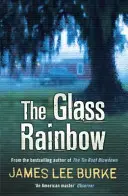 Arcobaleno di vetro (Burke James Lee (Autore)) - Glass Rainbow (Burke James Lee (Author))